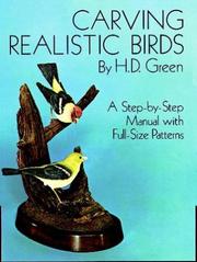 Cover of: Carving realistic birds: a step-by-step manual with full-size patterns