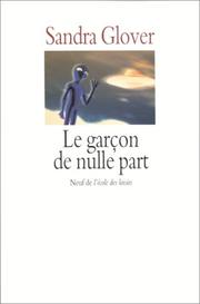 Cover of: Le Garçon de nulle part