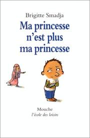 Cover of: Ma princesse n'est plus ma princesse