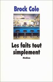 Cover of: Les faits, tout simplement