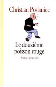Cover of: Le Douzième Poisson rouge by Christian Poslaniec
