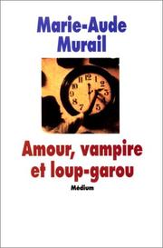 Cover of: Amour, vampire et loup-garou