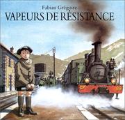 Cover of: Vapeurs de Résistance by Fabian Grégoire