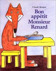 Cover of: Bon appétit monsieur Renard by Claude Boujon