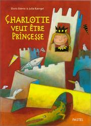 Cover of: Charlotte veut être princesse