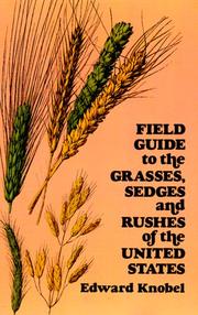 Cover of: Field guide to the grasses, sedges and rushes of the United States by Edward Knobel