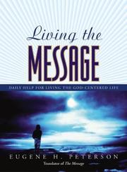 Cover of: Living the message by Peterson, Eugene H.