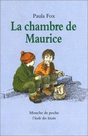 Cover of: La Chambre de Maurice by Paula Fox, Ingrid Fetz