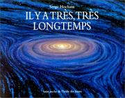 Cover of: Il y a très, très longtemps by Serge Hochain