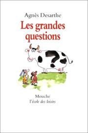 Cover of: Les grandes questions by Agnès Desarthe, Véronique Deiss
