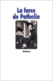 Cover of: La Farce de Pathelin. Adaptation d'une farce du XVe siècle