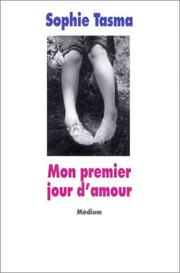 Cover of: Mon premier jour d'amour by Sophie Tasma