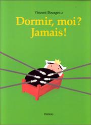 Cover of: Dormir, moi? jamais!