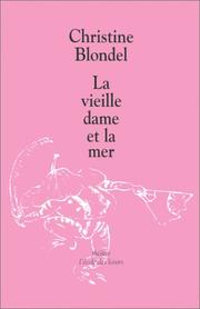 Cover of: La Vieille Dame et la Mer by Christine Blondel