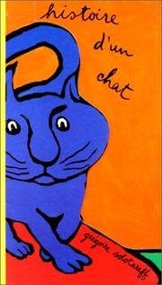Cover of: C'est l'histoire d'un chat qui n'avait ni maman, ni papa by Grégoire Solotareff