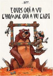 Cover of: L'Ours qui a vu l'homme qui a vu l'art
