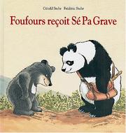 Cover of: Foufours reçoit Sé Pa Grave by Gérald Stehr, Frédéric Stehr