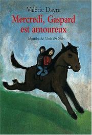 Cover of: Mercredi, Gaspard est amoureux
