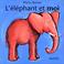 Cover of: L'Eléphant et Moi