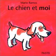 Cover of: Le Chien et Moi