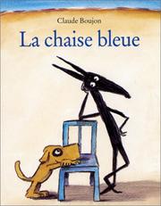 Cover of: La chaise bleue by Claude Boujon