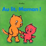 Cover of: Au lit, maman!