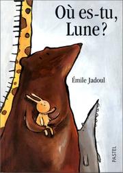 Cover of: Où es-tu Lune ?