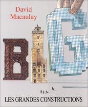 Cover of: Les grandes constructions by David Macaulay, Daniel Roche