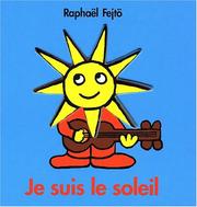 Cover of: Je suis le soleil by Raphaël Fejtö