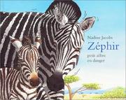 Cover of: Zéphir, petit zèbre en danger