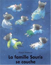 Cover of: La Famille souris se couche by Kazuo Iwamura