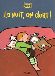 Cover of: La nuit, on dort !