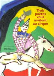 Cover of: Trois poètes vous invitent au cirque by Jean-Hugues Malineau