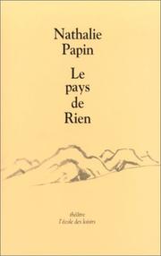 Cover of: Le Pays de rien by Nathalie Papin