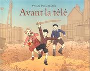 Cover of: Avant la télé by Yvan Pommaux, Yvan Pommaux