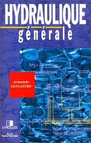 Cover of: Hydraulique générale by Armando Lencastre, Bernard Saunier