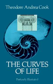 Cover of: The curves of life: being an account of spiral formations and their application to growth in nature, to science, and to art : with special reference to the manuscripts of Leonardo da Vinci