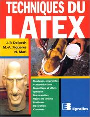 Cover of: Techniques du latex by Jean-Pierre Delpech, Marc-André Figueres, Nicole Mari