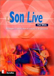 Cover of: Le Son Live : techniques de sonorisation de concerts et de spectacles