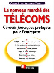 Cover of: Le nouveau marche des telecoms: Conseils juridiques pratiques pour l'entreprise