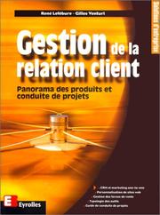 Cover of: Gestion de la relation client, Panorama des produits et conduite de projets