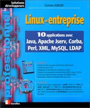 Cover of: Linux en entreprise. 10 applications avec Java, Apache Jserv, Corba, Perl, XML, MySQL, LADP