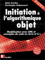 Cover of: Initiation à l'algorithmique Objet : Modélisation avec UML et exemples de code java et C++