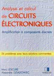 Cover of: Analyse et calcul de circuits électroniques by Alexandre Dziadowiec, Marc Lescure