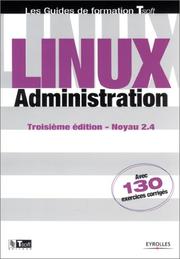 Cover of: Linux : Administration (avec 130 exercices corrigés)