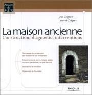 Cover of: La Maison ancienne : Construction, diagnostic, interventions