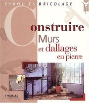 Cover of: Construire murs et dallages en pierre