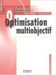 Cover of: Optimisation multiobjectif by Y. Collette, P. Siarry