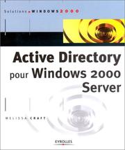 Cover of: Active Directory pour Windows 2000 server by Melissa Craft, Melissa Craft