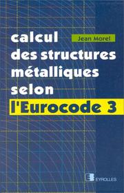 Cover of: Calcul des structures métalliques selon l'Eurocode 3